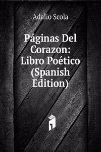 Paginas Del Corazon: Libro Poetico (Spanish Edition)
