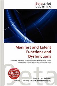Manifest and Latent Functions and Dysfunctions