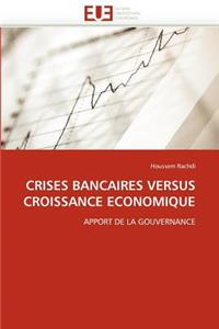 Crises Bancaires Versus Croissance �conomique