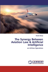 Synergy Between Aviation Law & Artificial Intelligence