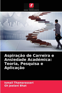 Aspiração de Carreira e Ansiedade Académica