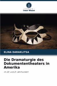 Dramaturgie des Dokumententheaters in Amerika
