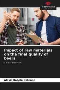 Impact of raw materials on the final quality of beers