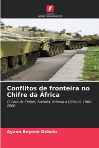 Conflitos de fronteira no Chifre da África