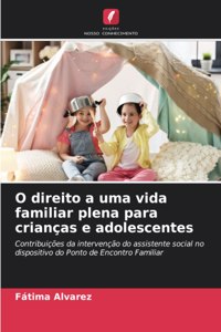 O direito a uma vida familiar plena para crianças e adolescentes