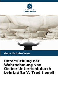 Untersuchung der Wahrnehmung von Online-Unterricht durch Lehrkräfte V. Traditionell