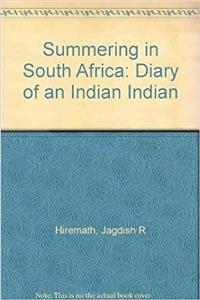 Summering in South Africa- Diary of an Indian Indian