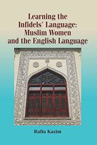 Learning the Infidels? Language Muslim Women and the English Language