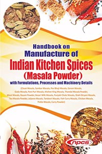 Handbook on Manufacture of Indian Kitchen Spices (Masala Powder) with Formulations, Processes and Machinery Details (5th Edition)