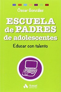 Escuela de Padres de adolescentes / Parenting Teenagers