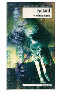 Lyotard y Lo Inhumano