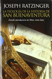 La teologia de la historia de San Buenaventura / The theology of the San Buenaventura's history