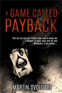 A Game Called Payback