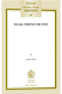 Islam, Friend or Foe?