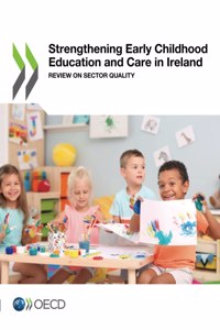 Strengthening Early Childhood Education and Care in Ireland
