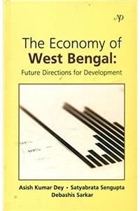 The Economy of West Bengal: The Directions for Development