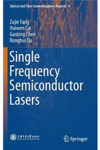 Single Frequency Semiconductor Lasers