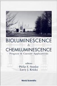 Bioluminescence and Chemiluminescence: Progress and Current Applications