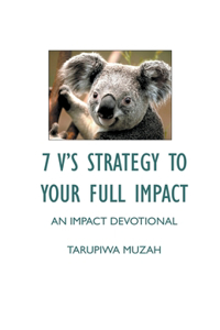 7 V'S Strategy to Your Full Impact