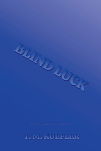 Blind Luck