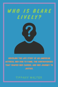 Who is Blake Lively?