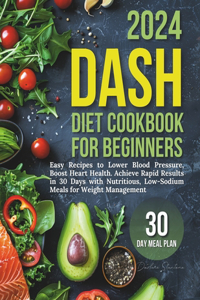Dash Diet Cookbook for Beginners