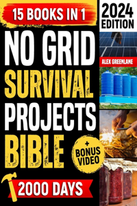 No Grid Survival Projects Bible