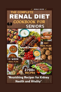 The Complete Renal Diet Cookbook for Seniors