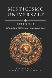 Astrologia Esoterica Libro Tre Misticismo Universale
