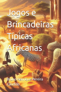 Jogos e Brincadeiras Típicas Africanas