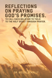 Reflections on Praying God's Promises