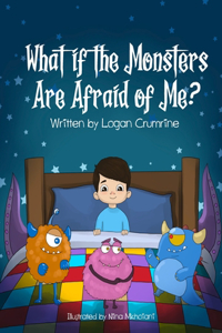 What If The Monsters Are Afraid Of Me?