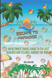 Escape to Paradise