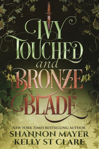 Ivy Touched and Bronze Blade