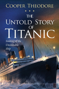 Untold Story of Titanic