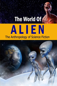 The ALIEN and Our Mind