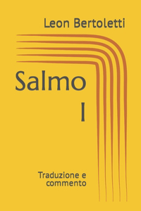 Salmo I: Traduzione e commento