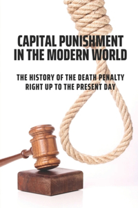 Capital Punishment In The Modern World