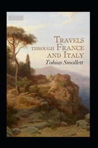 Travels through France and Italy Annotated