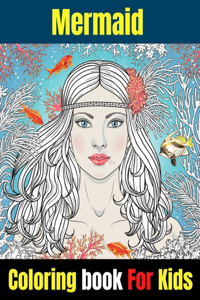 Mermaid Coloring Book For Kids: Calm Ocean Coloring Collection (Fantasy Coloring)Ages 3-6,4-8.