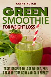 Green Smoothie Recipes for Weight Loss