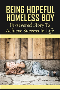 Being Hopeful Homeless Boy