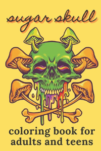 sugar skull coloring book for adults and teens