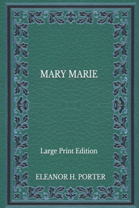 Mary Marie - Large Print Edition