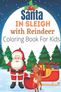 Santa in Sleigh with Reindeer Coloring Book For Kids