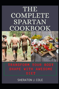 The Complete Spartan Cookbook
