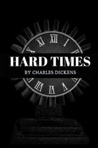 Hard Times by Charles Dickens