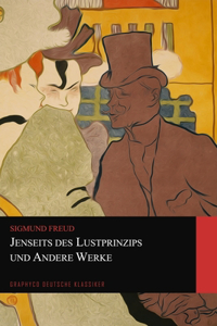 Jenseits des Lustprinzips und Andere Werke (Graphyco Deutsche Klassiker)