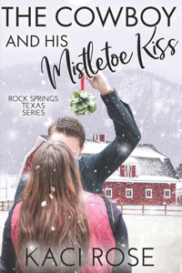 The Cowboy and His Mistletoe Kiss