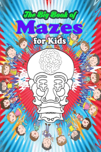 Big Book of Mazes for Kids